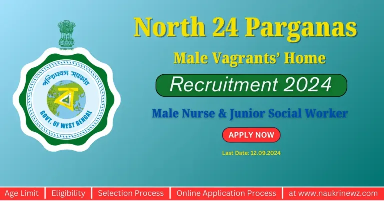 Govt. Male Vagrants' Home North 24 Parganas Recruitment 2024